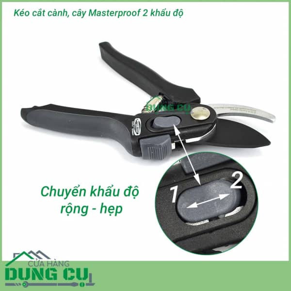 Kéo cắt cành, cây masterproof 2 khẩu độ